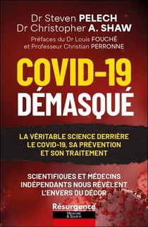 Covid-19 : Bas les masques - La véritable science derrière le Covid-19, sa prévention et son traitement