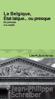 La belgique, etat laïque... ou presque - du principe à la réalité