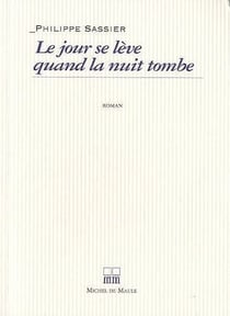 Le jour se lève quand la nuit tombe