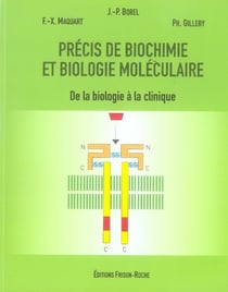 Précis de biochimie et de biologie moléculaire - de la biologie à la clinique
