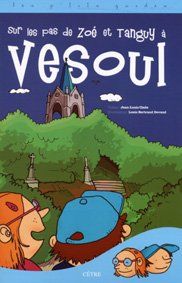 Sur les pas de zoé et tanguy à vesoul