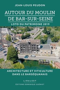 Autour du moulin de Bar-sur-Seine