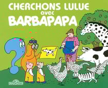 Cherchons Lulue avec Barbapapa