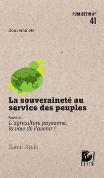 La souveraineté au service des peuples - l'agriculture paysanne, la voie de l'avenir !