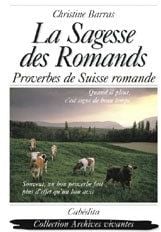 La sagesse des romands - proverbes de Suisse romande