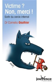 Victime ? non merci ! - sortir du cercle infernal
