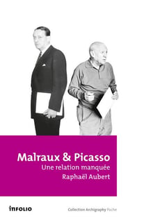Malraux et Picasso - une relation manquée