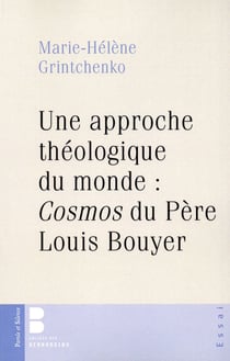 Une approche théologique du monde - cosmos de Louis Bouyer