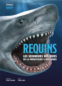 Requins : Les seigneurs des mers de la Préhistoire à nos jours