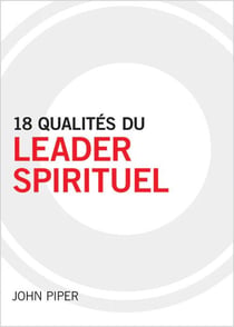 18 qualités du leader spirituel