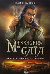Les messagers de Gaïa t.4 - les brumes de Shandarée