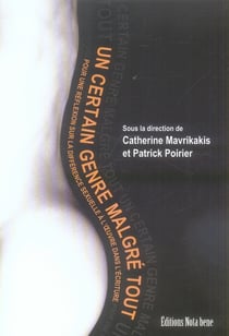 Un certain genre malgré tout - pour une réflexion sur la différence sexuelle à l'oeuvre dans l'écriture
