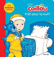 Bébé Caillou : prêt pour la nuit !