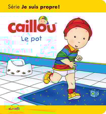 Les essentiels de Caillou : le pot