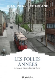 Les folles années Tome 3 : Thalie et les âmes d'élite