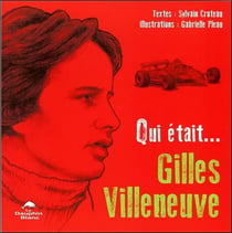 Qui était... gilles villeneuve ?