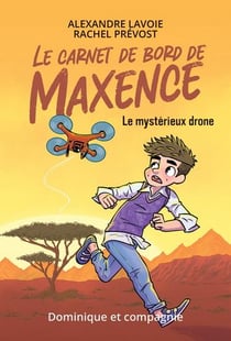 Le carnet de bord de maxence v 01 le mysterieux drone