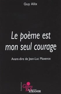 Les cahiers du sens : le poème est mon seul courage