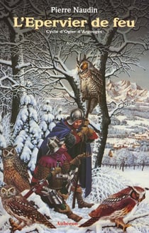 Cycle d'Ogier d'Argouges Tome 7 - l'épervier de feu