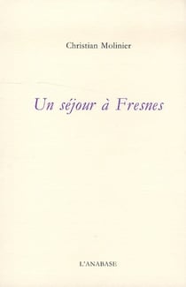 UN SEJOUR A FRESNES