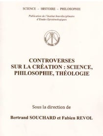 Controverses sur la création - science, philosophie, théologie