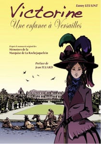 Victorine - une enfance à Versailles