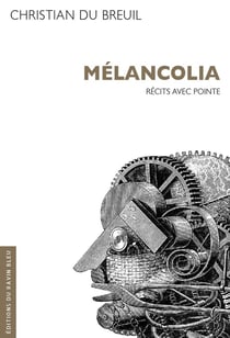 Mélancolia : récits avec pointe