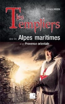 Les Templiers dans les Alpes maritimes et en Provence orientale