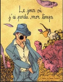 Le jour où j'ai perdu mon temps