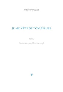 Je me vêts de ton épaule