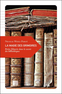 La magie des grimoires - petite flânerie dans le secret des bibliothèques