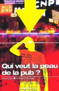 Qui veut la peau de la pub