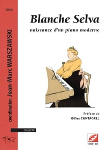 Blanche selva, naissance d'un piano moderne