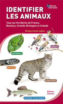 Identifier les animaux - tous les vertébrés de France, Benelux, Grande-Bretagne et Irlande