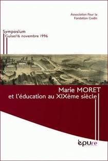 Marie Moret et l'éducation au 19e siècle - symposium guis e/16 novembre 1996