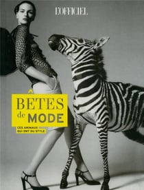 Bêtes de mode - ces animaux qui ont du style