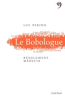 Le bobologue, résolument médecin !