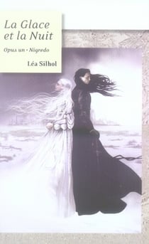 La glace et la nuit t.1 - nigredo