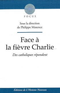 Face à la fièvre de Charlie : Des catholiques répondent