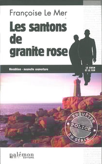 Le Gwen et Le Fur Tome 6 : les santons de granite rose