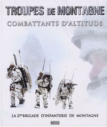 Troupes de montagne - combattants d'altitude
