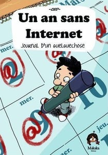 Un an sans internet - journal d'une expérience