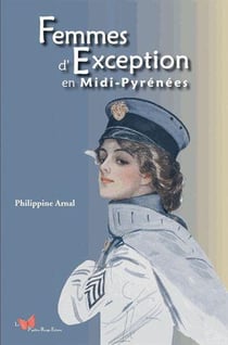 Femmes d'exception en Midi-Pyrénées
