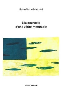 À la poursuite d'une vérité mesurable