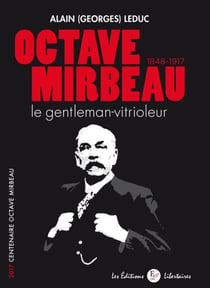 Octave mirbeau, 1848-1917 - le gentleman-vitrioleur
