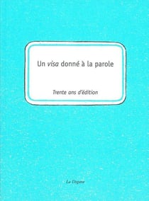 Un visa donné à la parole - la Dogana 1981-2011