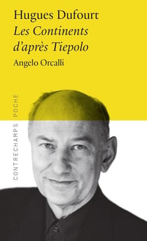 Hugues Dufourt : Les Continents d'après Tiepolo
