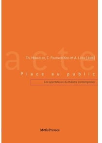 Place au public - les spectateurs du théâtre contemporain
