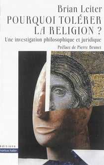 Pourquoi tolérer la religion ? - une investigation philosophique et juridique