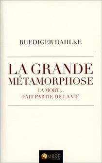 La grande métamorphose - nous mourrons... et continuerons de vivre
